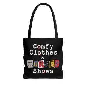 Comfy Clothes & Murder Shows Tote Bag