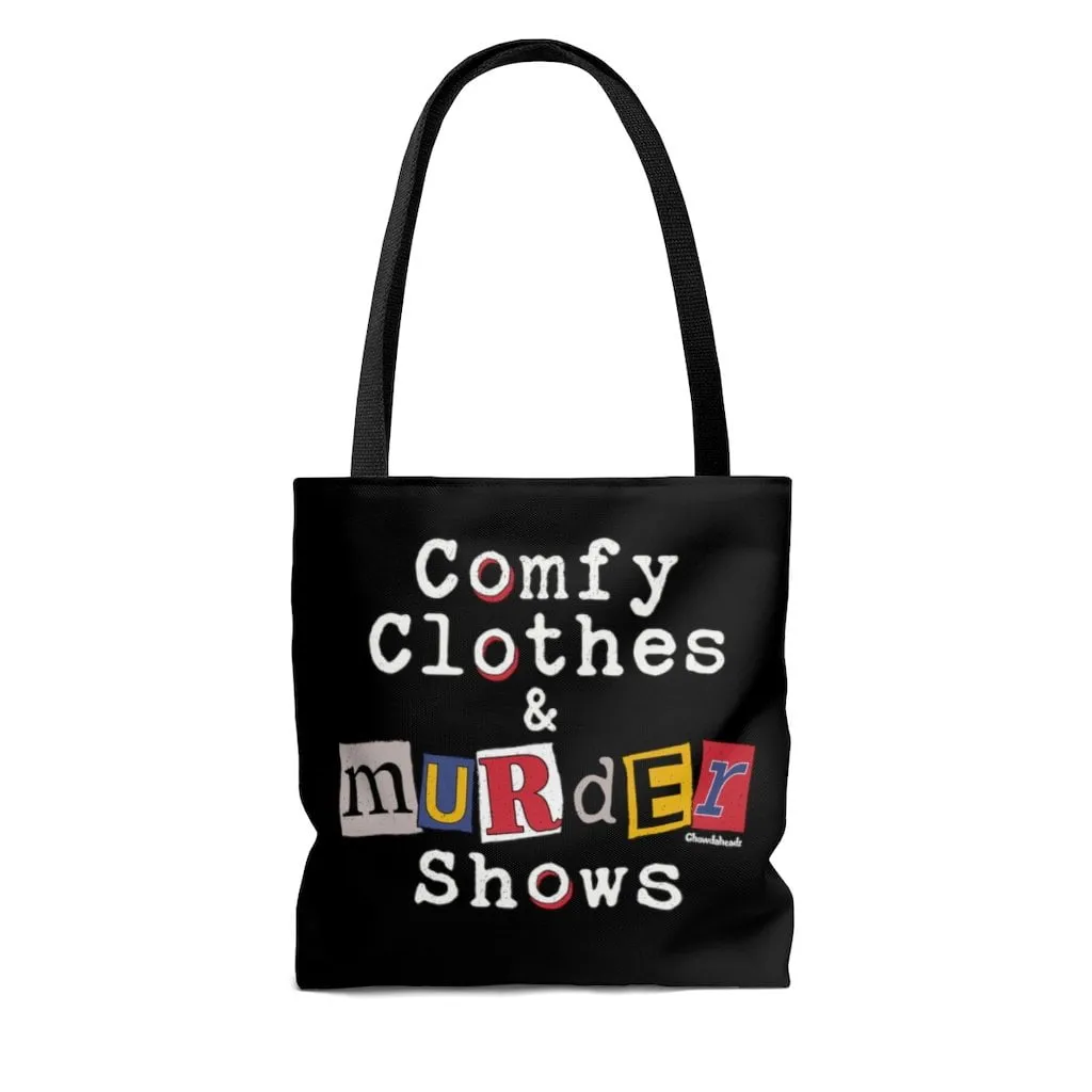 Comfy Clothes & Murder Shows Tote Bag