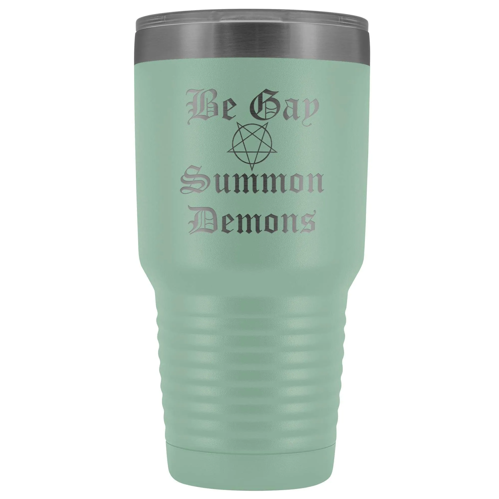 Dice Priori Be Gay Summon Demons 30oz Vacuum Tumbler