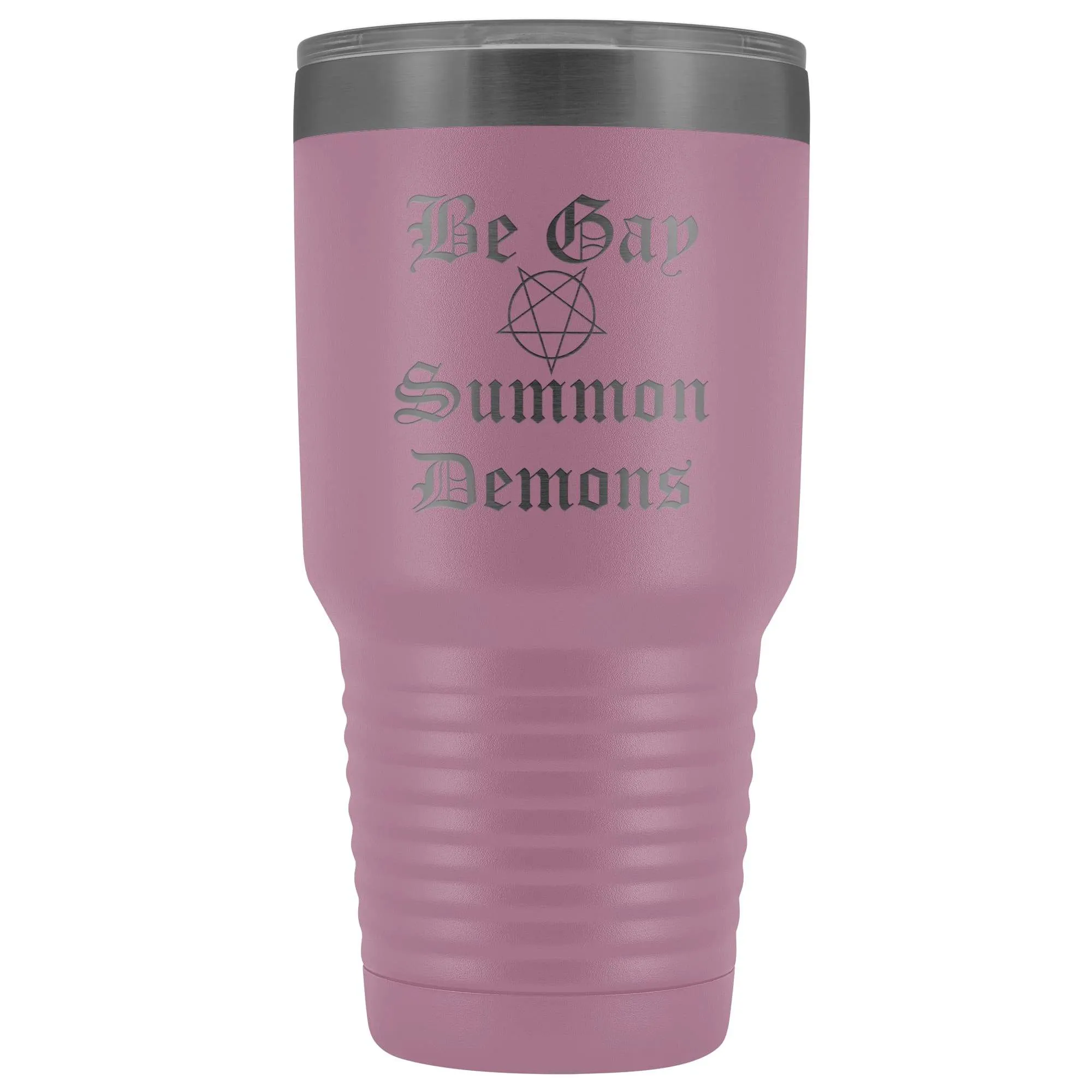 Dice Priori Be Gay Summon Demons 30oz Vacuum Tumbler