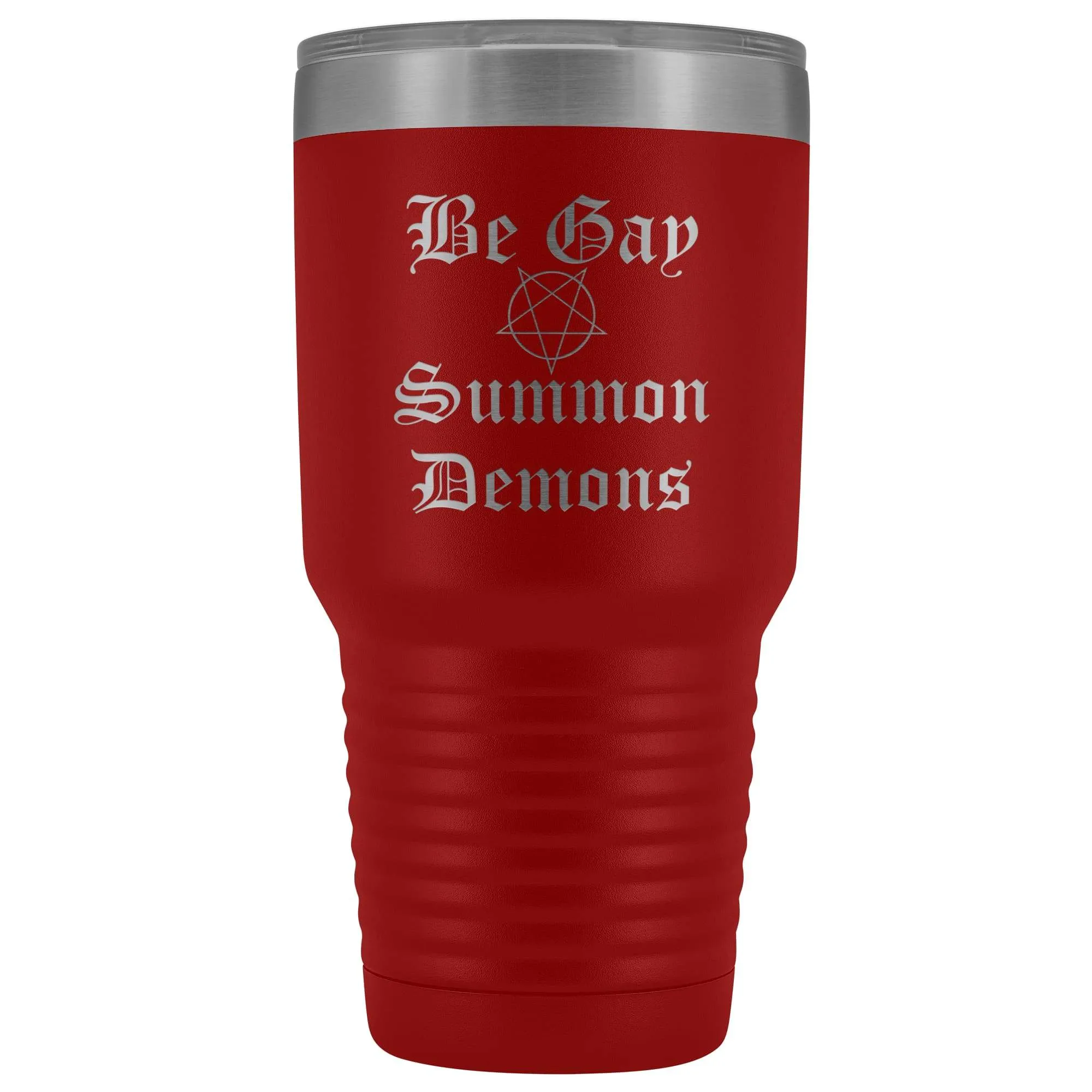 Dice Priori Be Gay Summon Demons 30oz Vacuum Tumbler