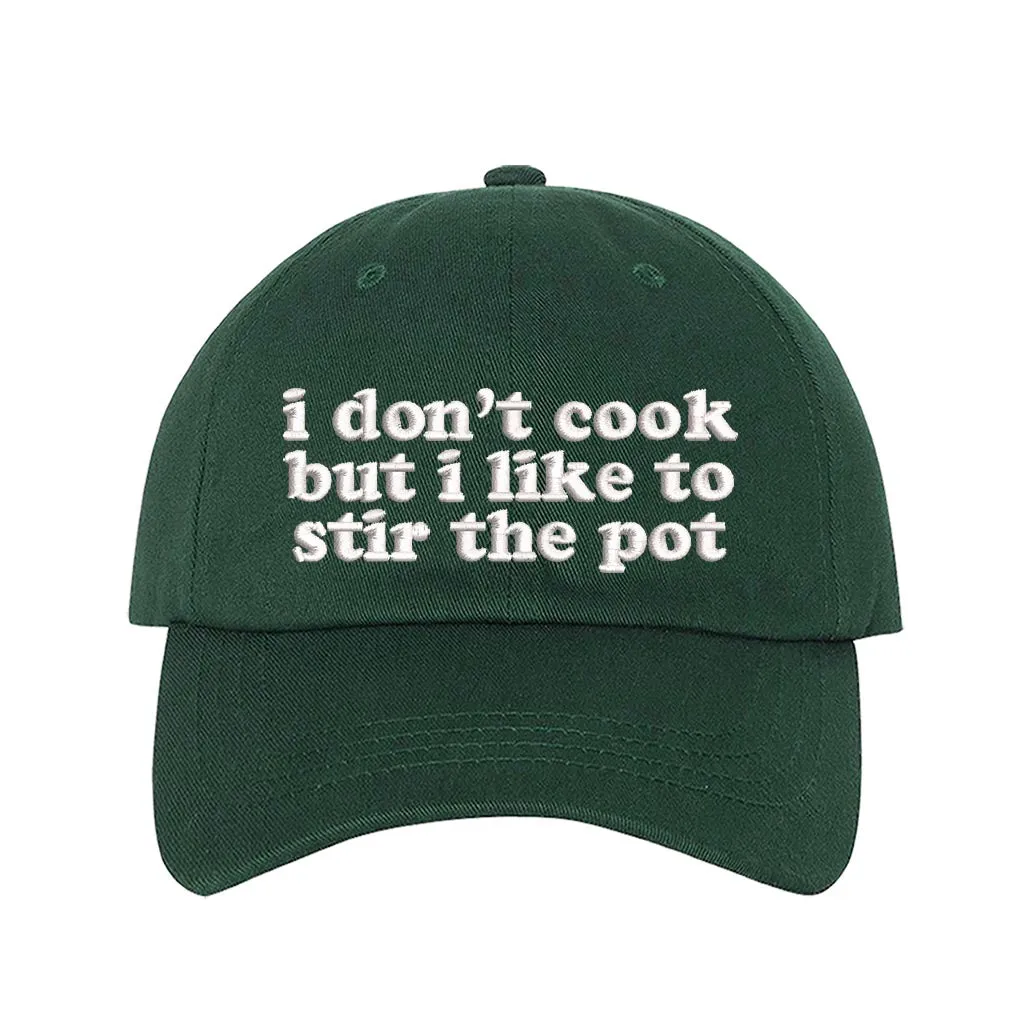 I Don't Cook But I Like to Stir the Pot Baseball Cap