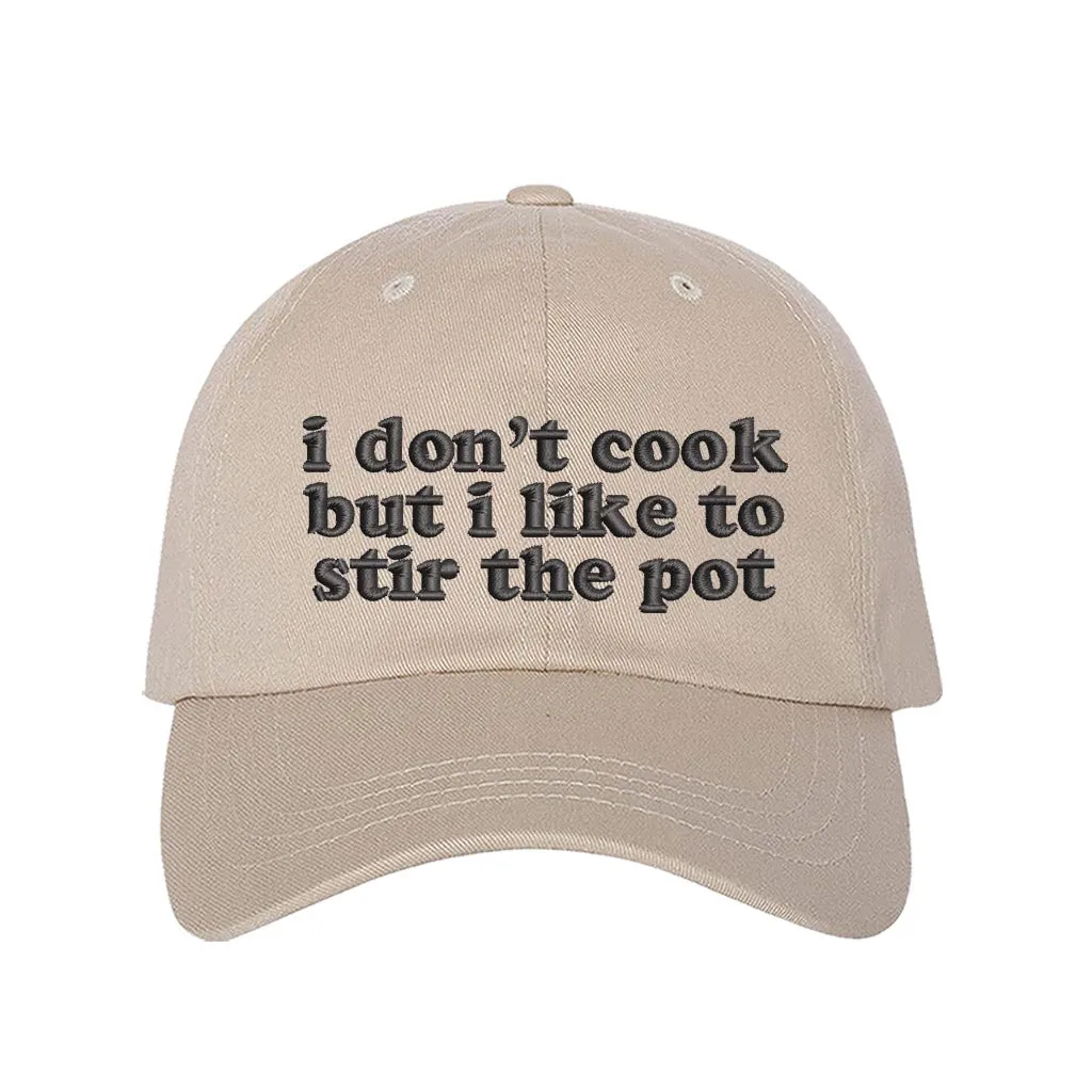 I Don't Cook But I Like to Stir the Pot Baseball Cap