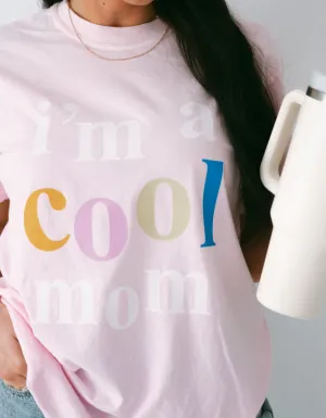 I'm A Cool Mom Tee